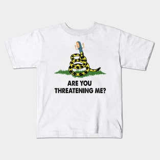 Are you threatening me Kids T-Shirt